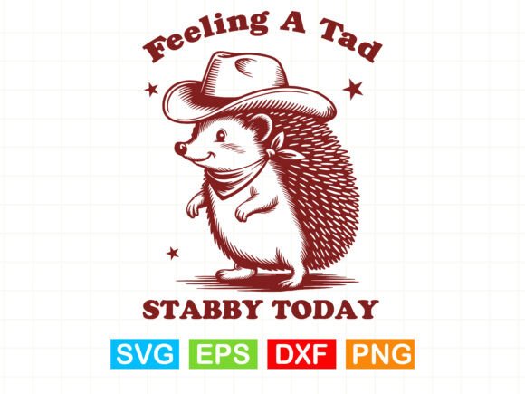 Feeling a Tad Stabby Today SVG