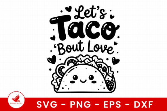Let’s Taco ‘Bout Love SVG