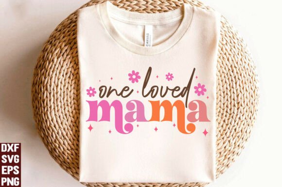 One Loved Mama SVG, PNG