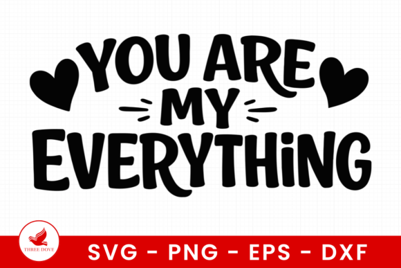 You Are My Everything SVG